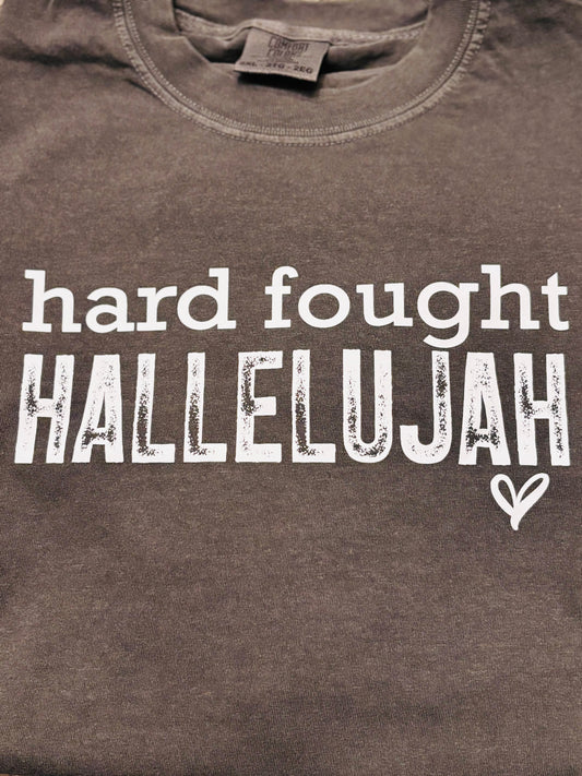 Comfort Colors® “Hard Fought Hallelujah” Tee