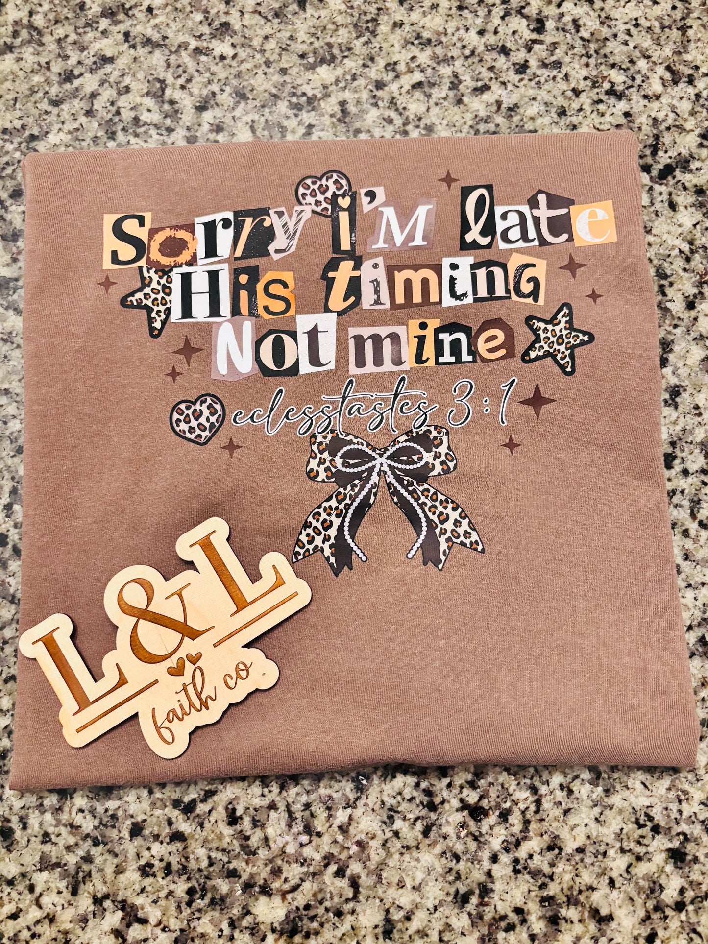 Comfort Colors® “Sorry I’m Late — His Timing, Not Mine” Tee