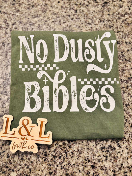 Comfort Colors® “No Dusty Bibles” Tee